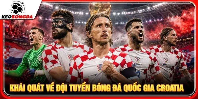 Khái quát về đội tuyển bóng đá quốc gia Croatia