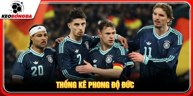 Thống kê phong độ Đức Thống kê phong độ Đức