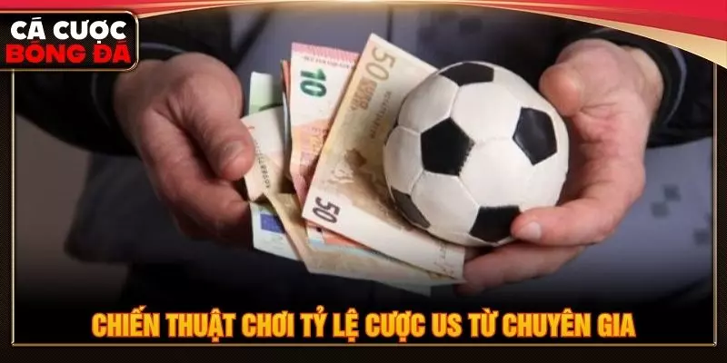 Chiến thuật chơi tỷ lệ cược us từ chuyên gia